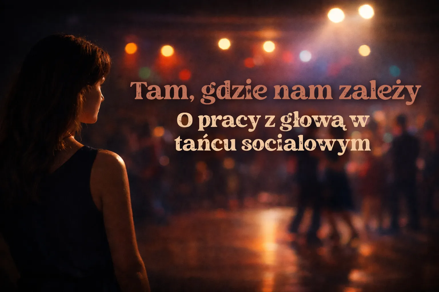 Okładka artykułu Tam, gdzie nam zależy